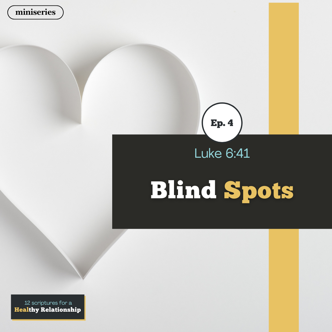 Read more about the article Ep. 4 • Blind Spots