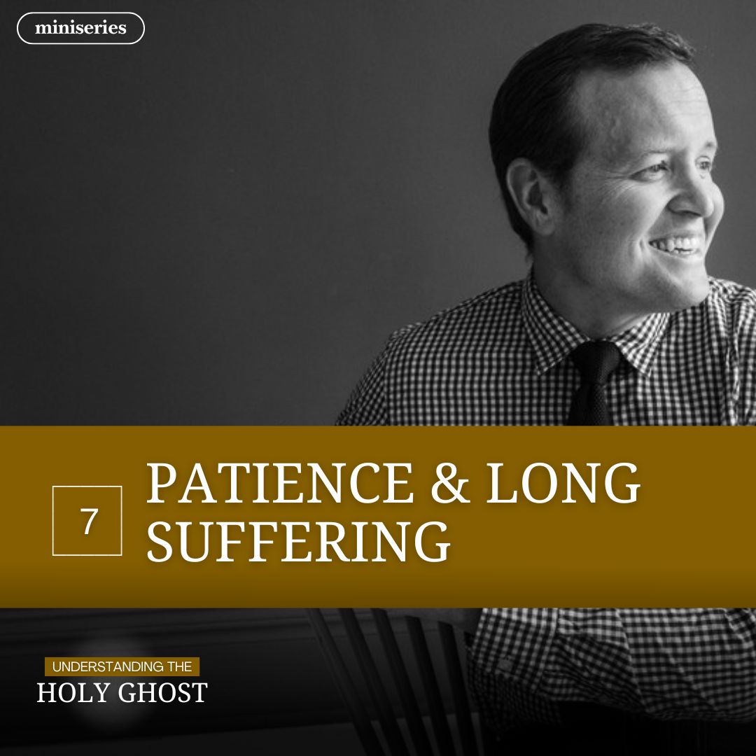 Read more about the article Patience & Long Suffering