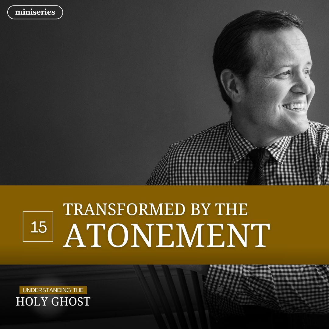 Read more about the article Transformed By the Atonement