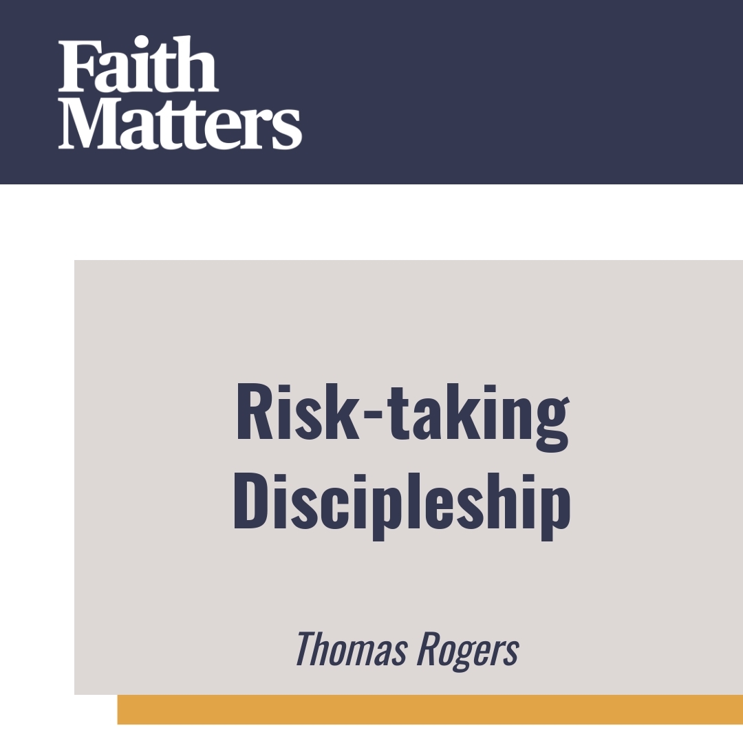 Read more about the article Risk-taking Discipleship