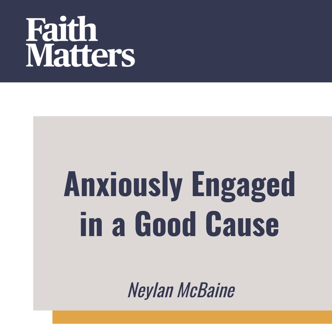 Read more about the article Anxiously Engaged in a Good Cause