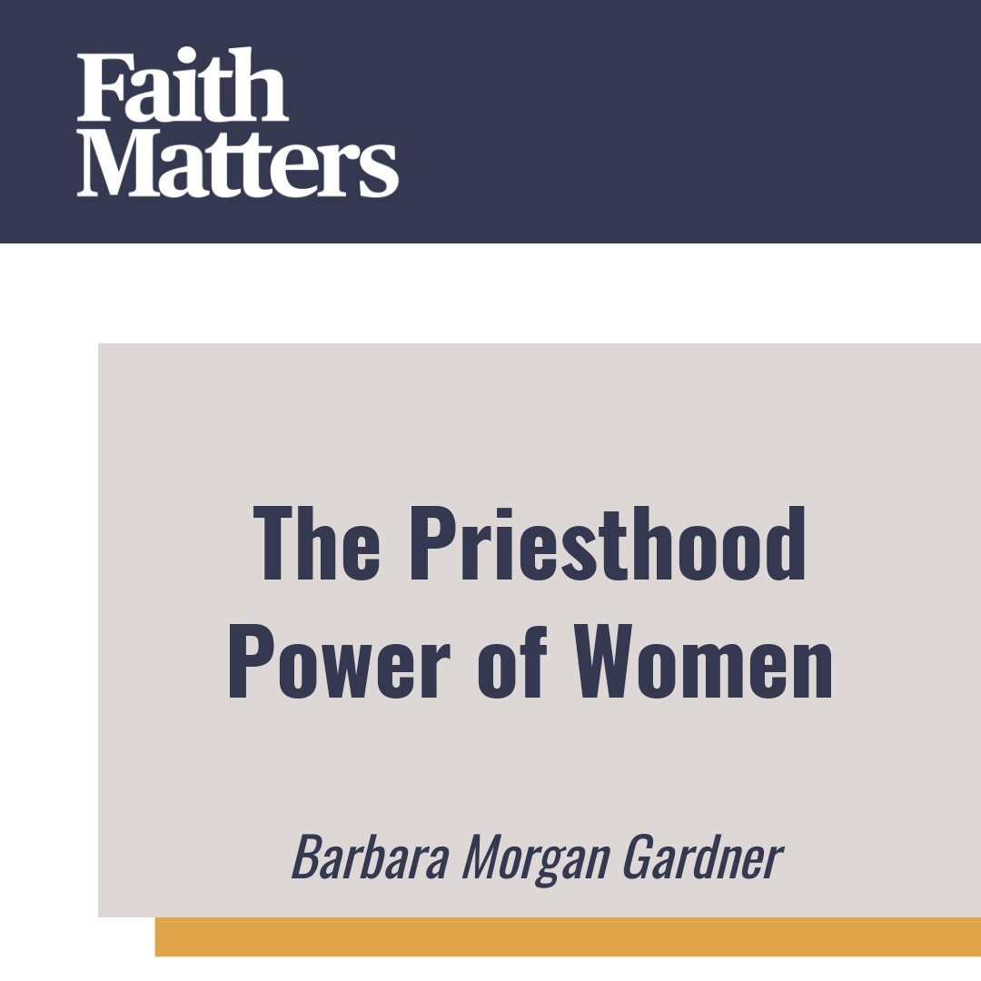 Read more about the article The Priesthood Power of Women