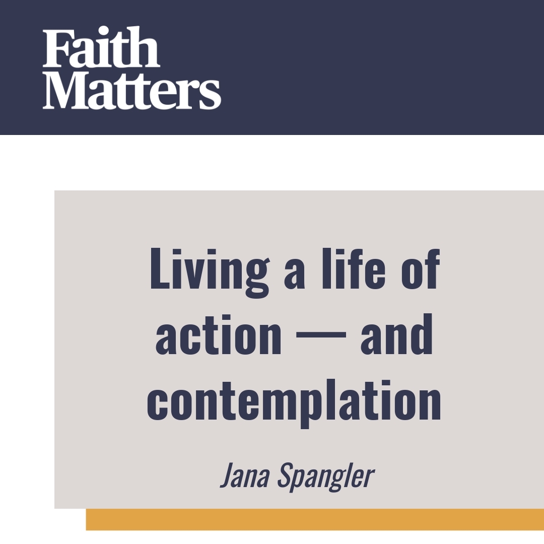 Read more about the article Living a life of action — and contemplation