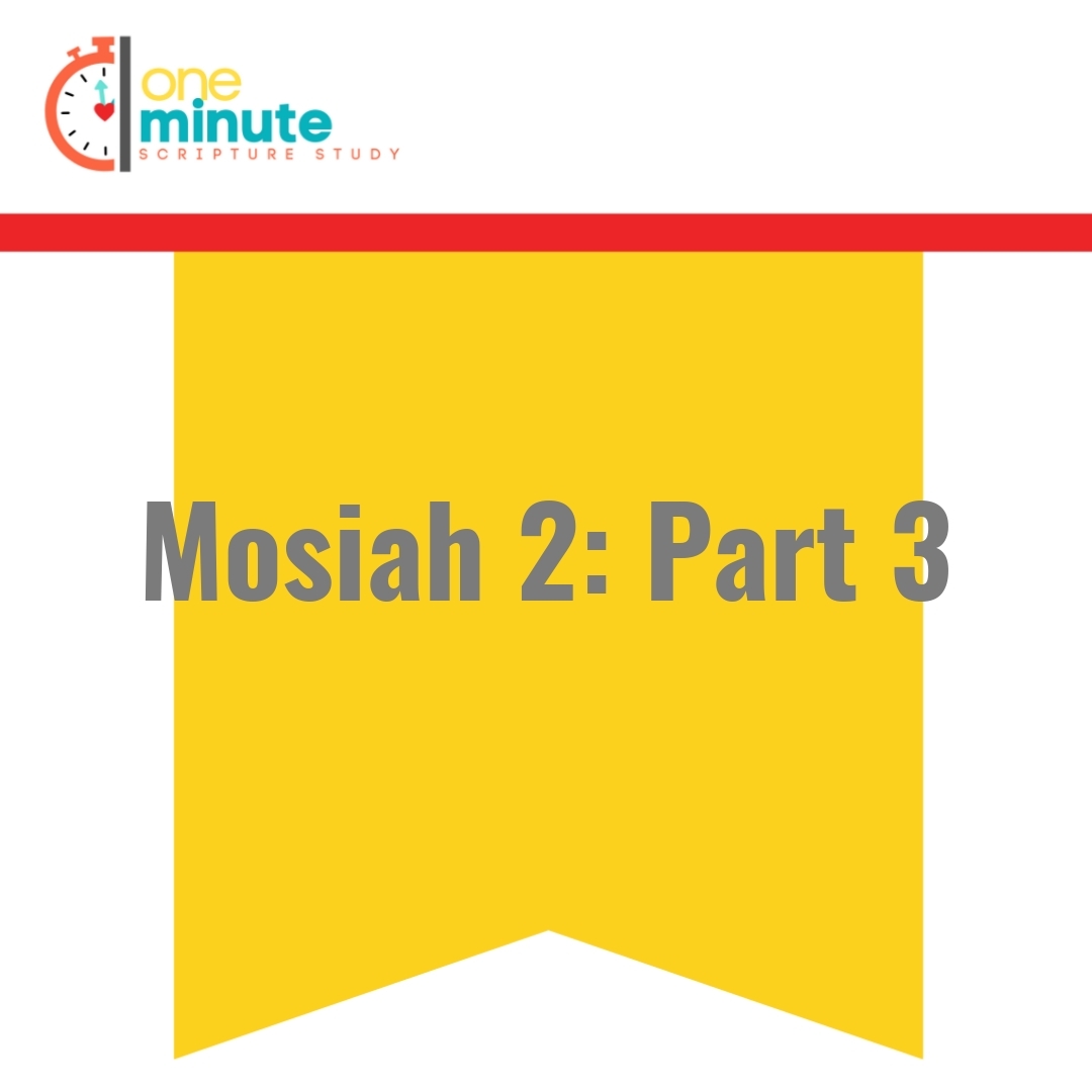 Read more about the article Mosiah 2: Part 3