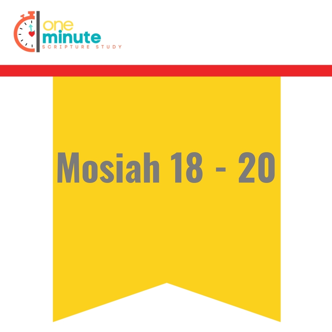Read more about the article Mosiah 18 – 20