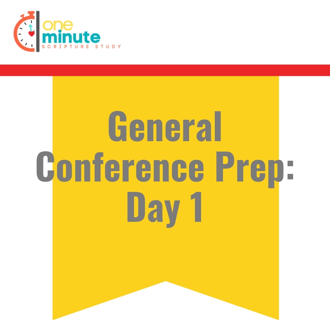 Read more about the article General Conference Prep: Day 1