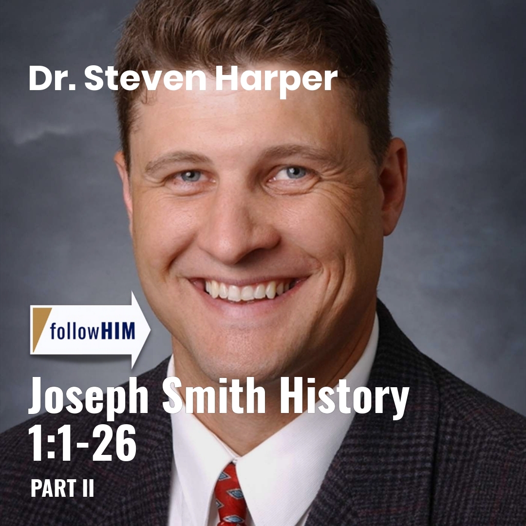 Read more about the article Joseph Smith History 1:1-26: Part II