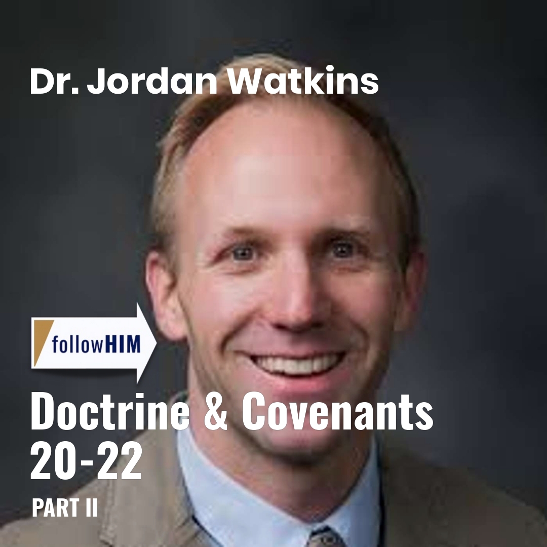Read more about the article Doctrine & Covenants 20-22: Part II