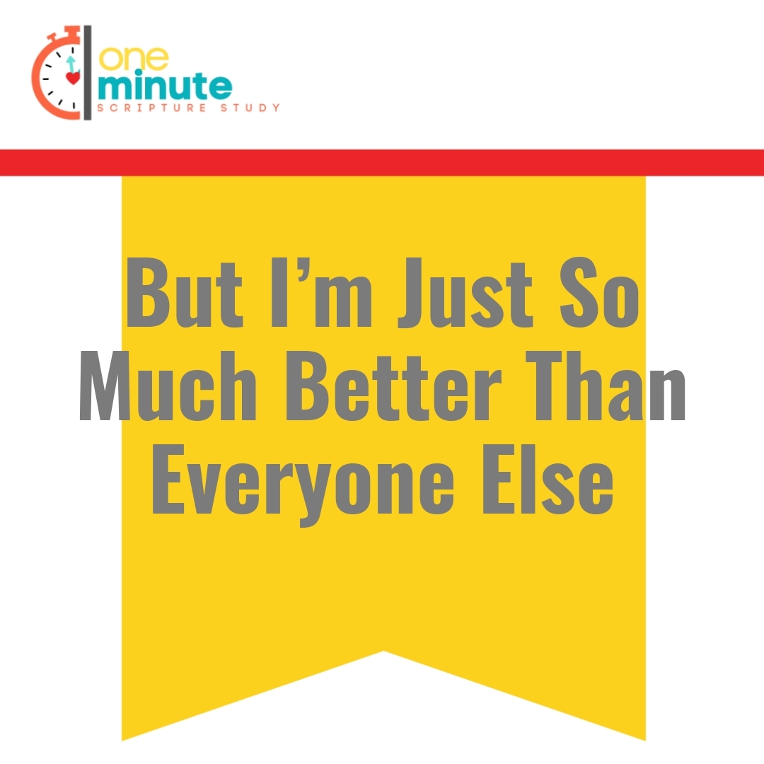 Read more about the article But I’m Just So Much Better Than Everyone Else