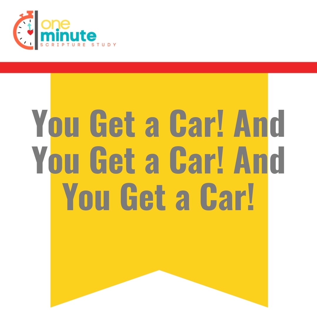 Read more about the article You Get a Car! And You Get a Car! And You Get a Car!