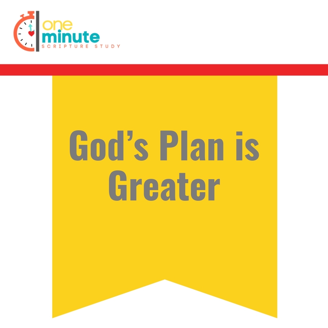 Read more about the article God’s Plan is Greater