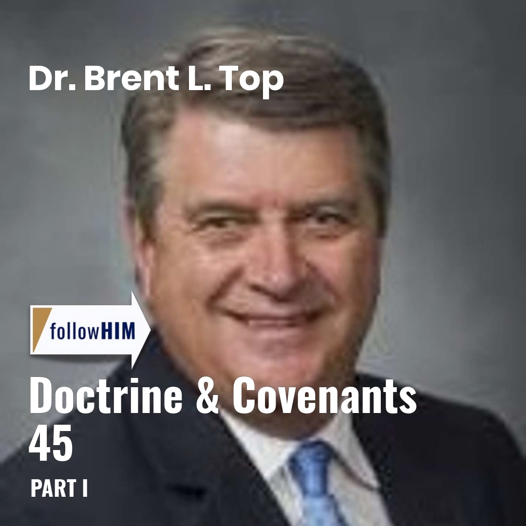 Read more about the article Doctrine & Covenants 45: Part I