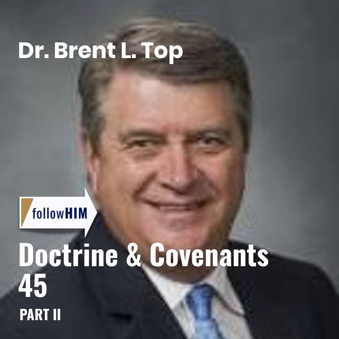 Read more about the article Doctrine & Covenants 45: Part II