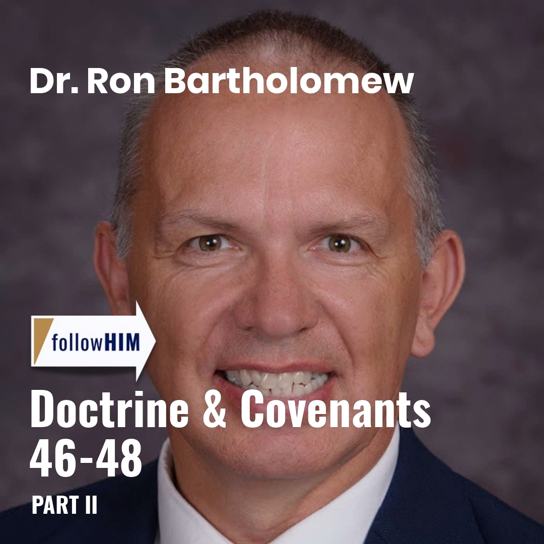Read more about the article Doctrine & Covenants 46-48: Part II