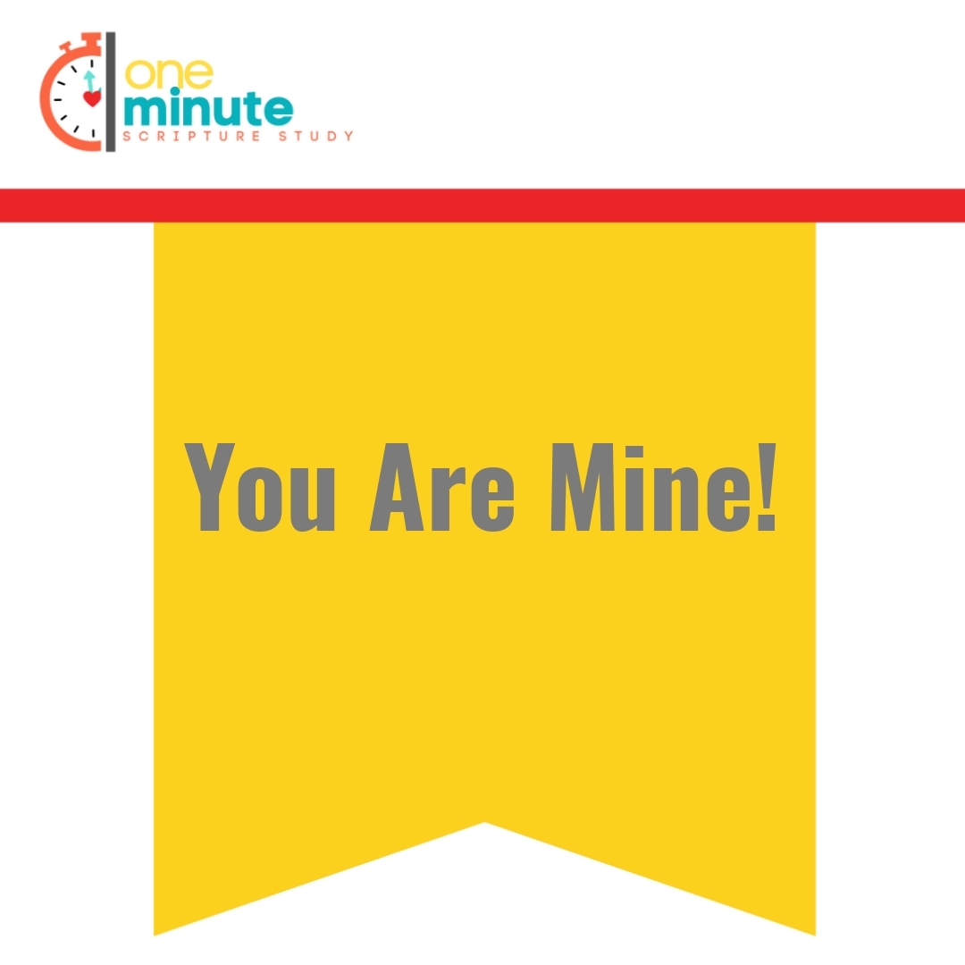 Read more about the article You Are Mine!