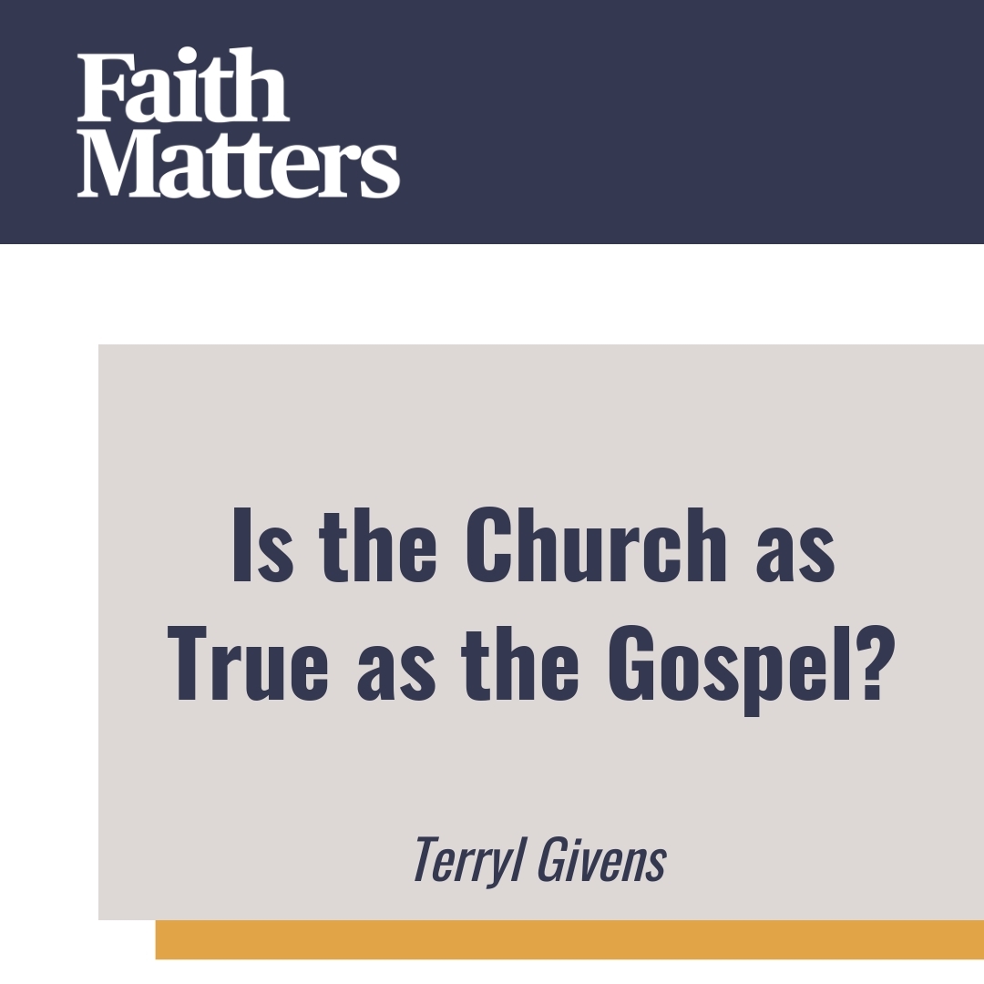 Read more about the article Is the Church as True as the Gospel?