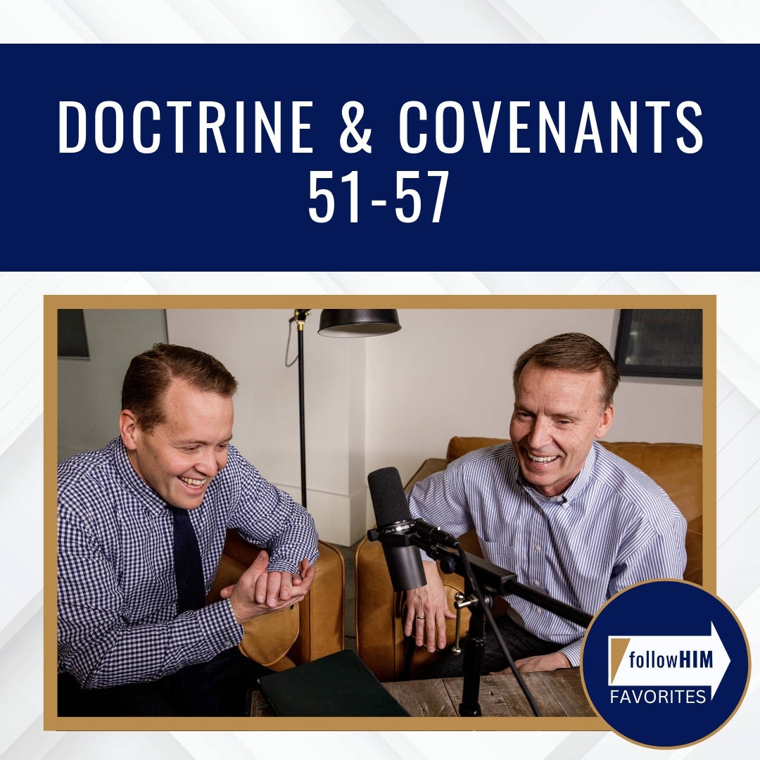 Read more about the article Doctrine & Covenants 51-57