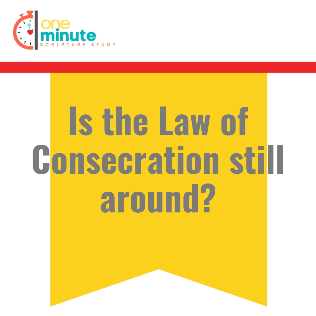 Read more about the article Is the Law of Consecration still around?
