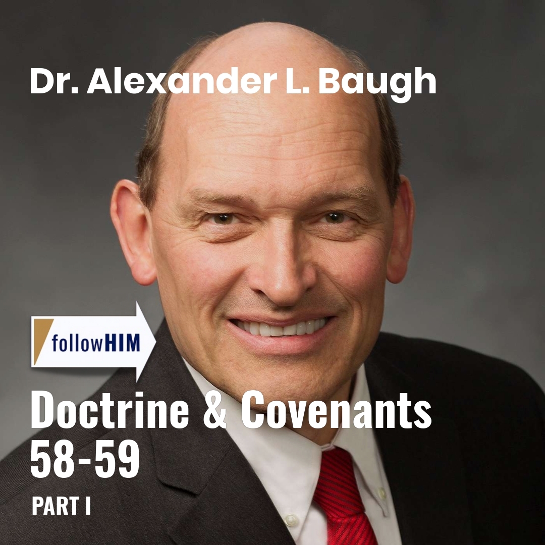Read more about the article Doctrine & Covenants 58-59: Part I