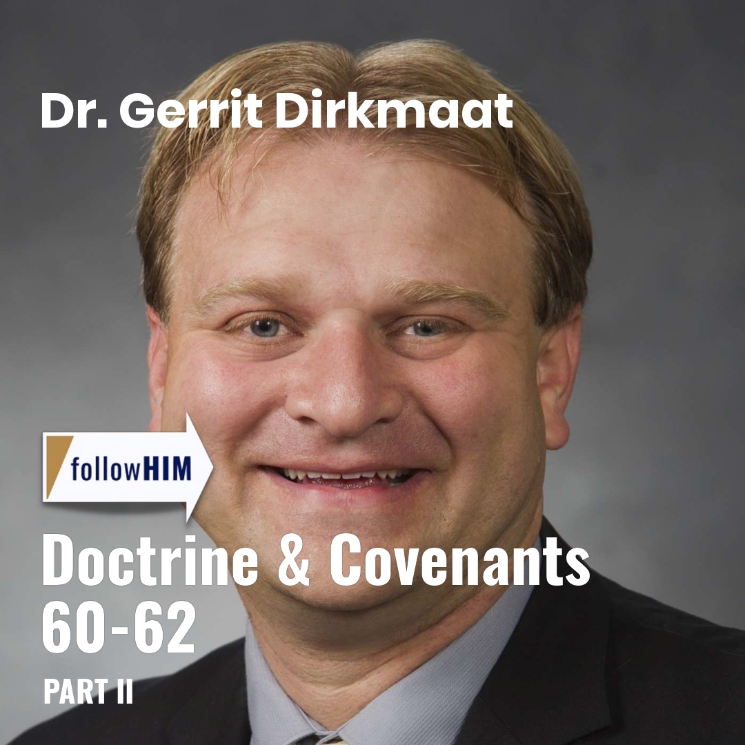 Read more about the article Doctrine & Covenants 60-62: Part II