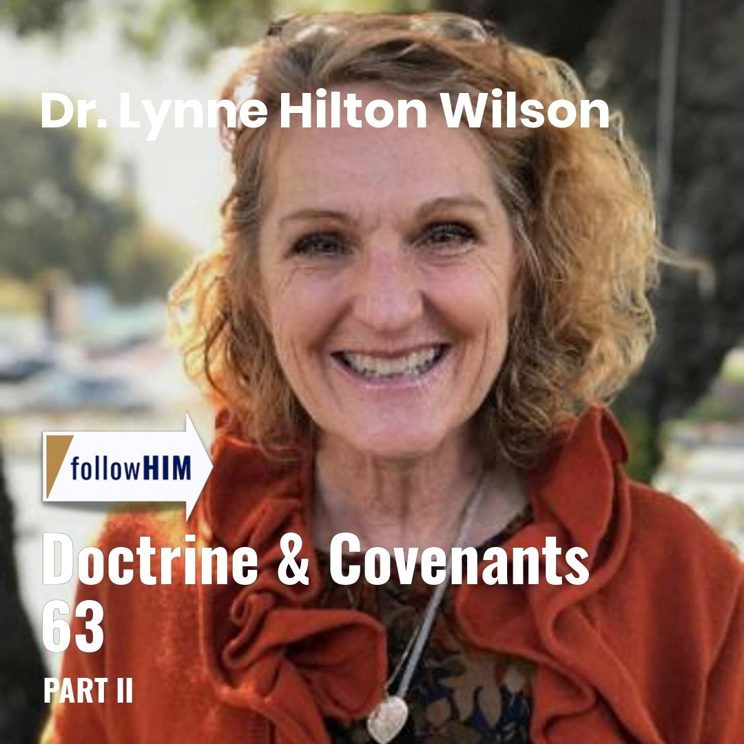 Read more about the article Doctrine & Covenants 63: Part II