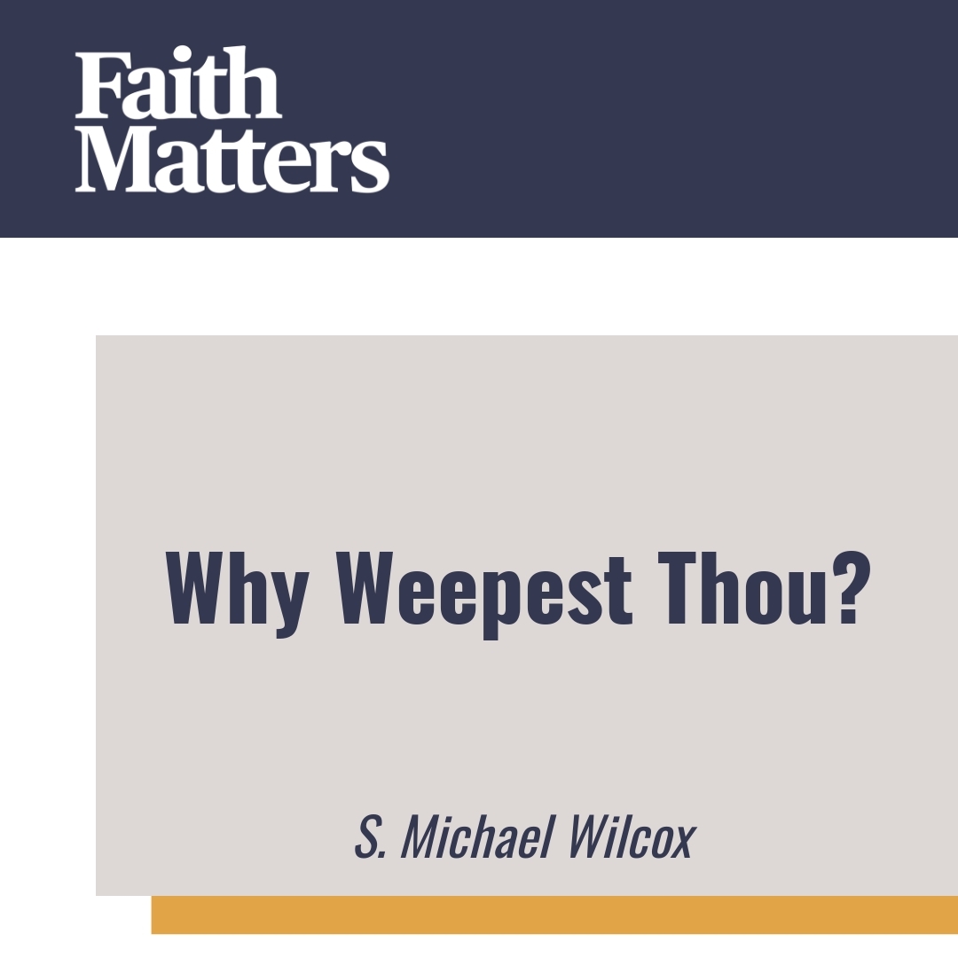 Read more about the article Why Weepest Thou?