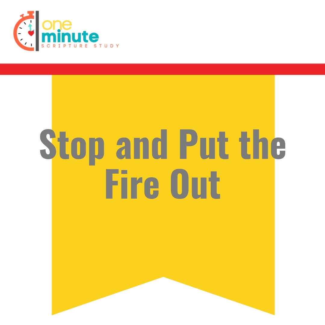 Read more about the article Stop and Put the Fire Out