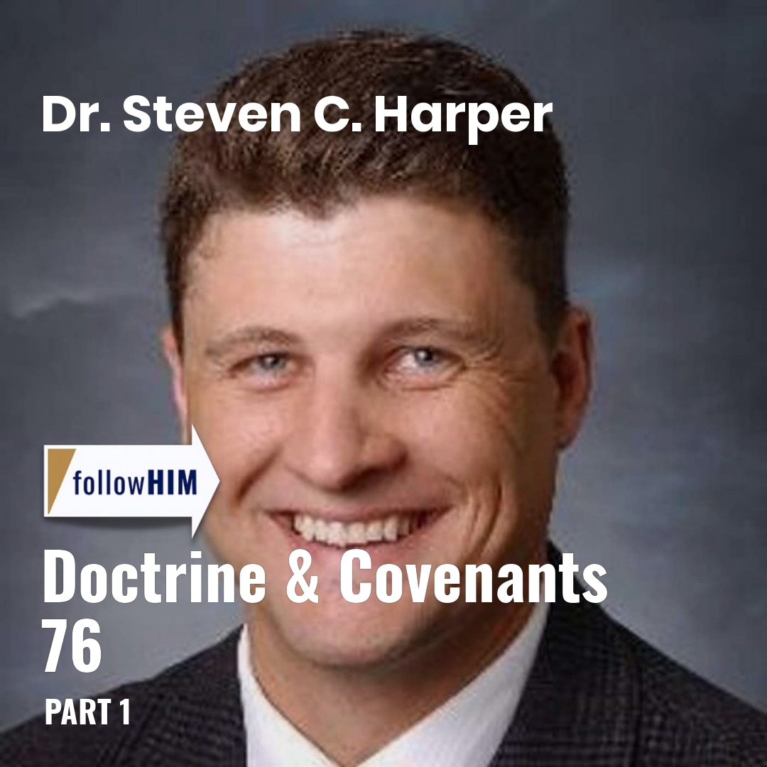 Read more about the article Doctrine & Covenants 76: Part 1