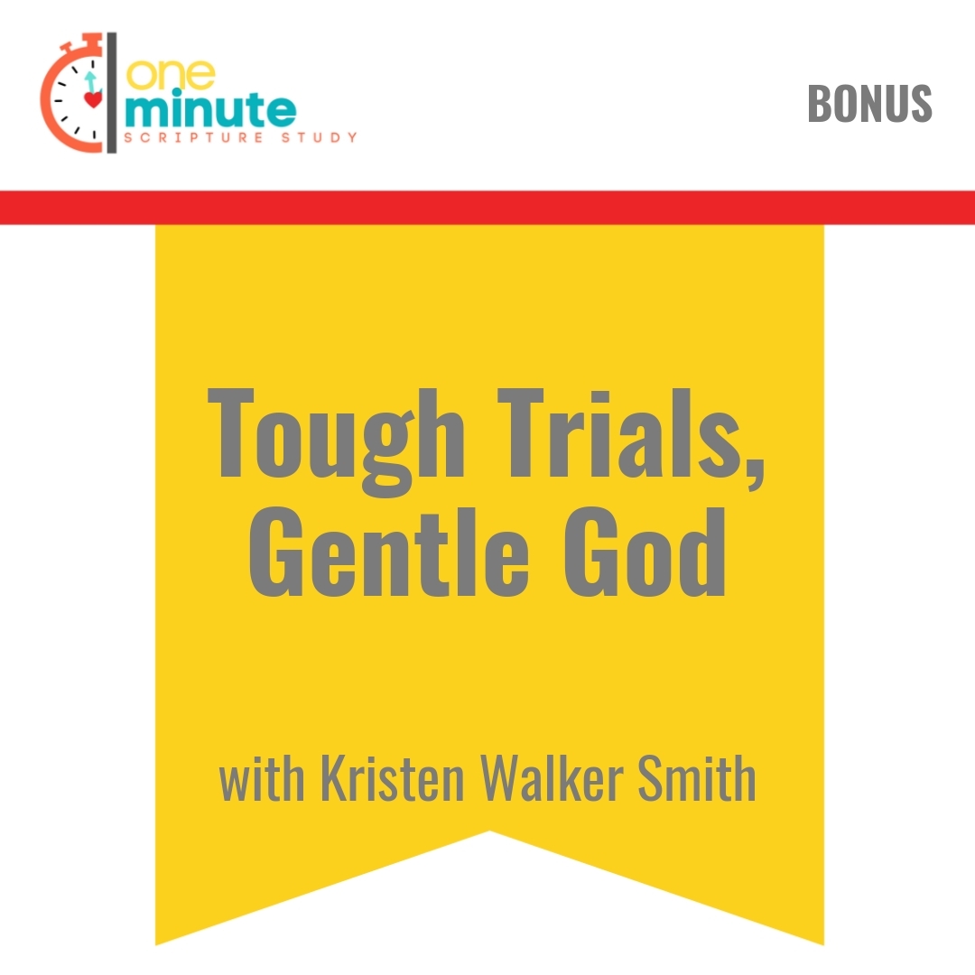 Read more about the article Tough Trials, Gentle God