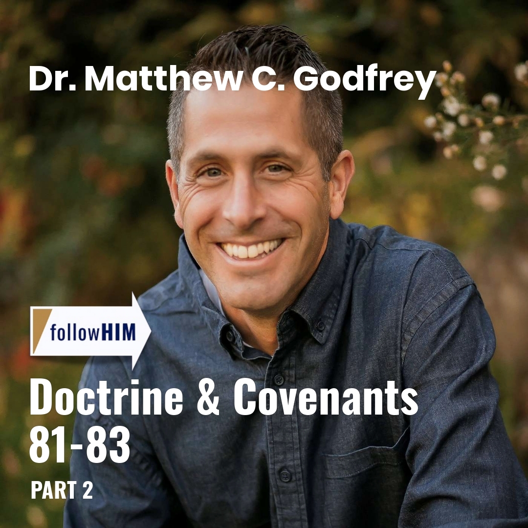 Read more about the article Doctrine & Covenants 81-83: Part 2