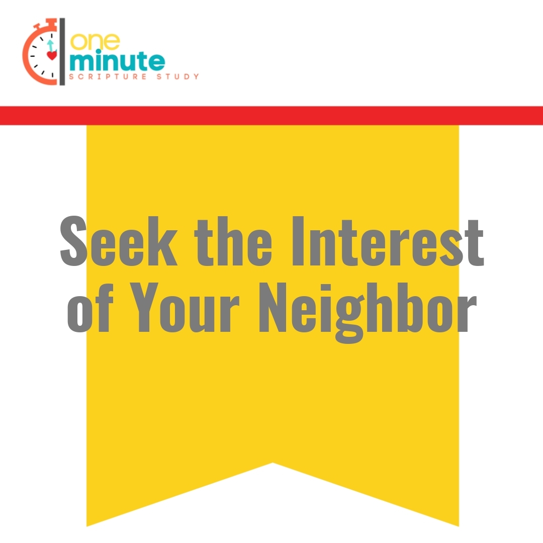 Read more about the article Seek the Interest of Your Neighbor