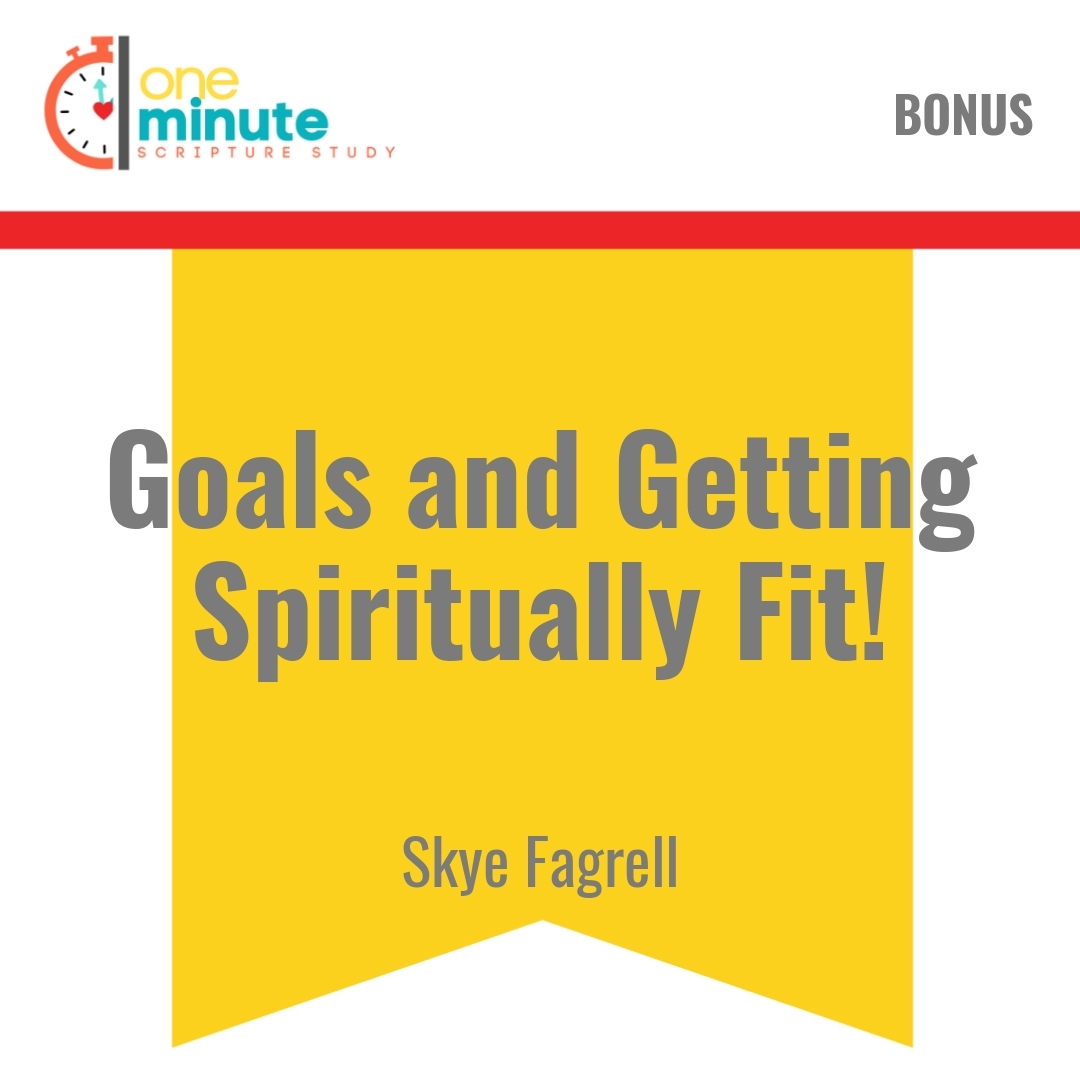 Read more about the article Goals and Getting Spiritually Fit!