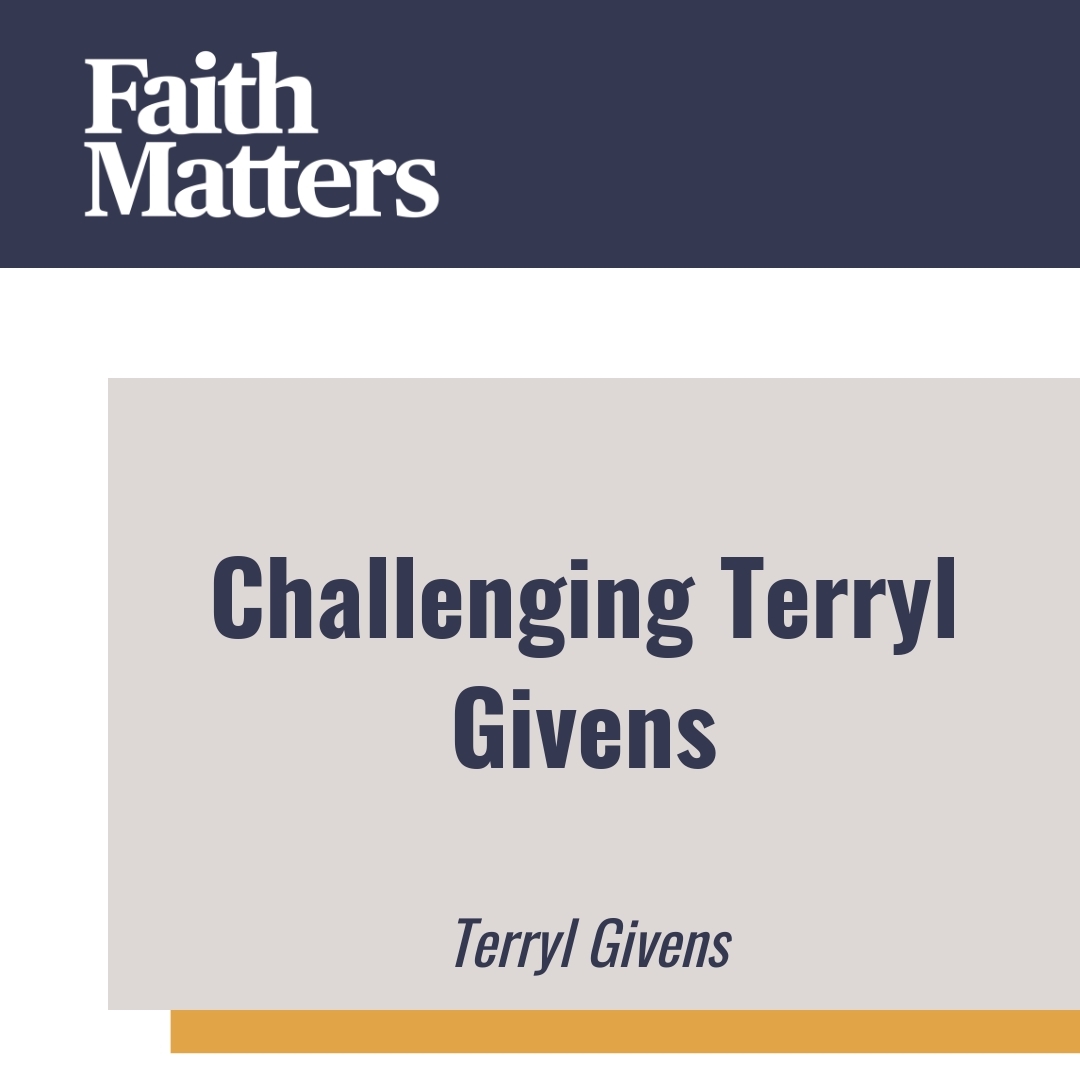 Read more about the article Challenging Terryl Givens