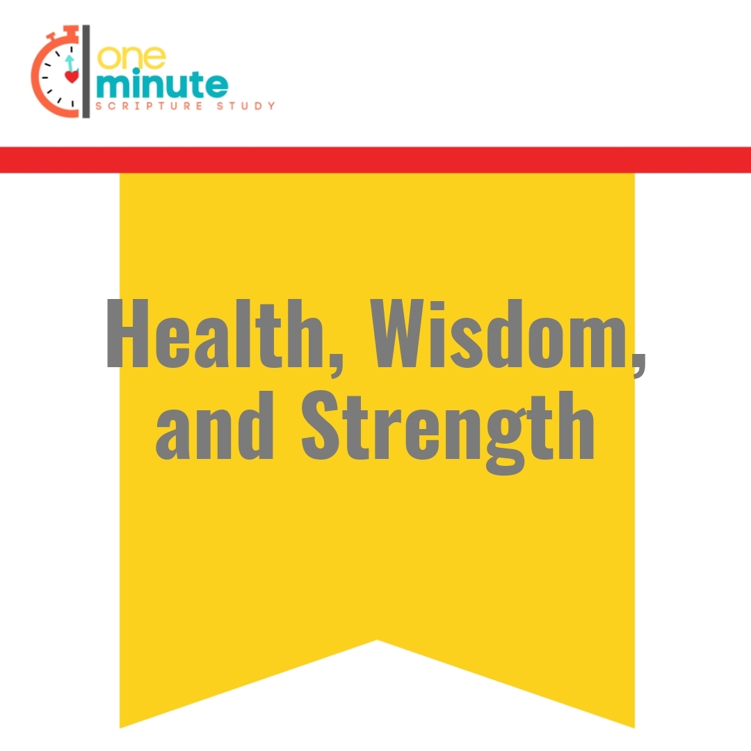 Read more about the article Health, Wisdom, and Strength