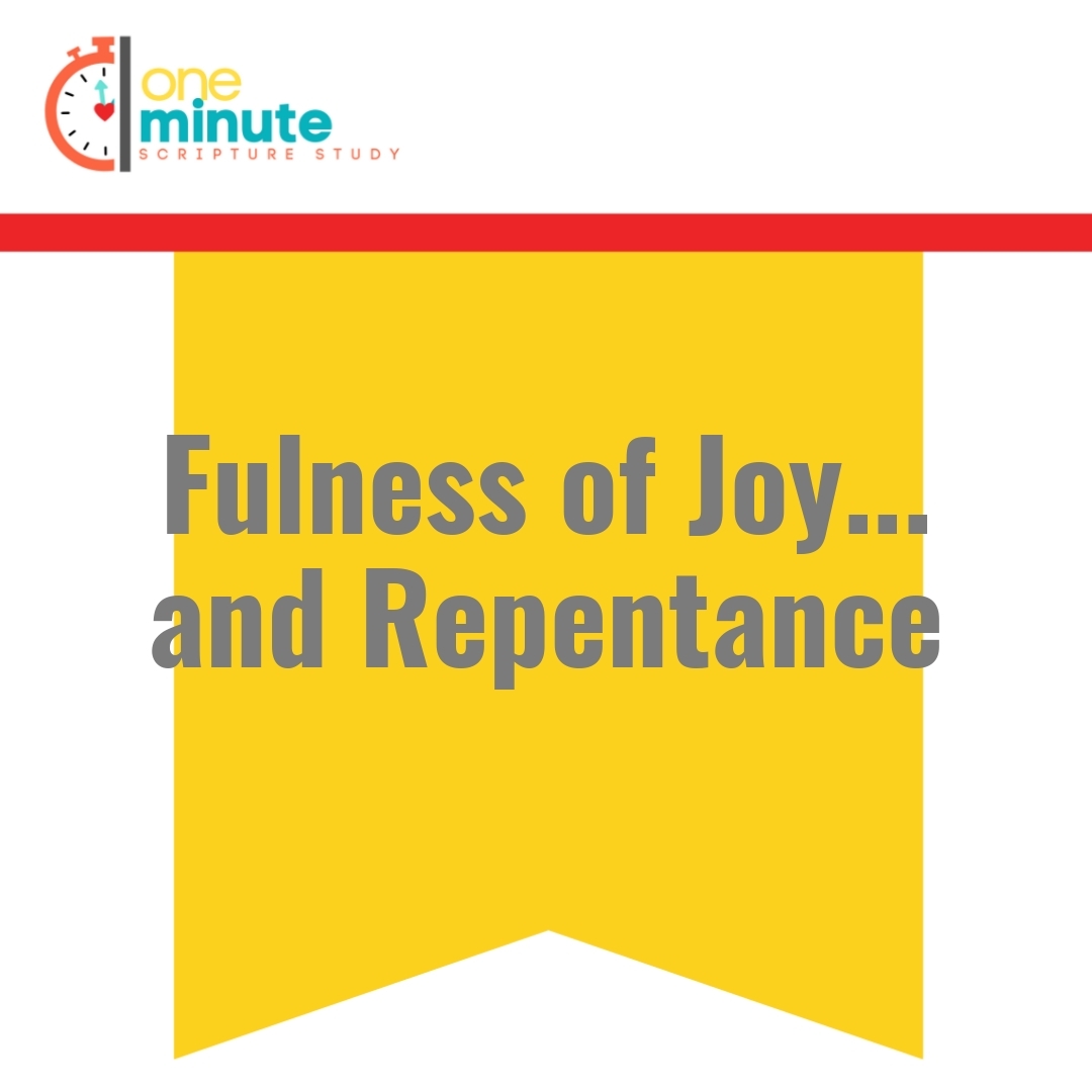 Read more about the article Fulness of Joy… and Repentance