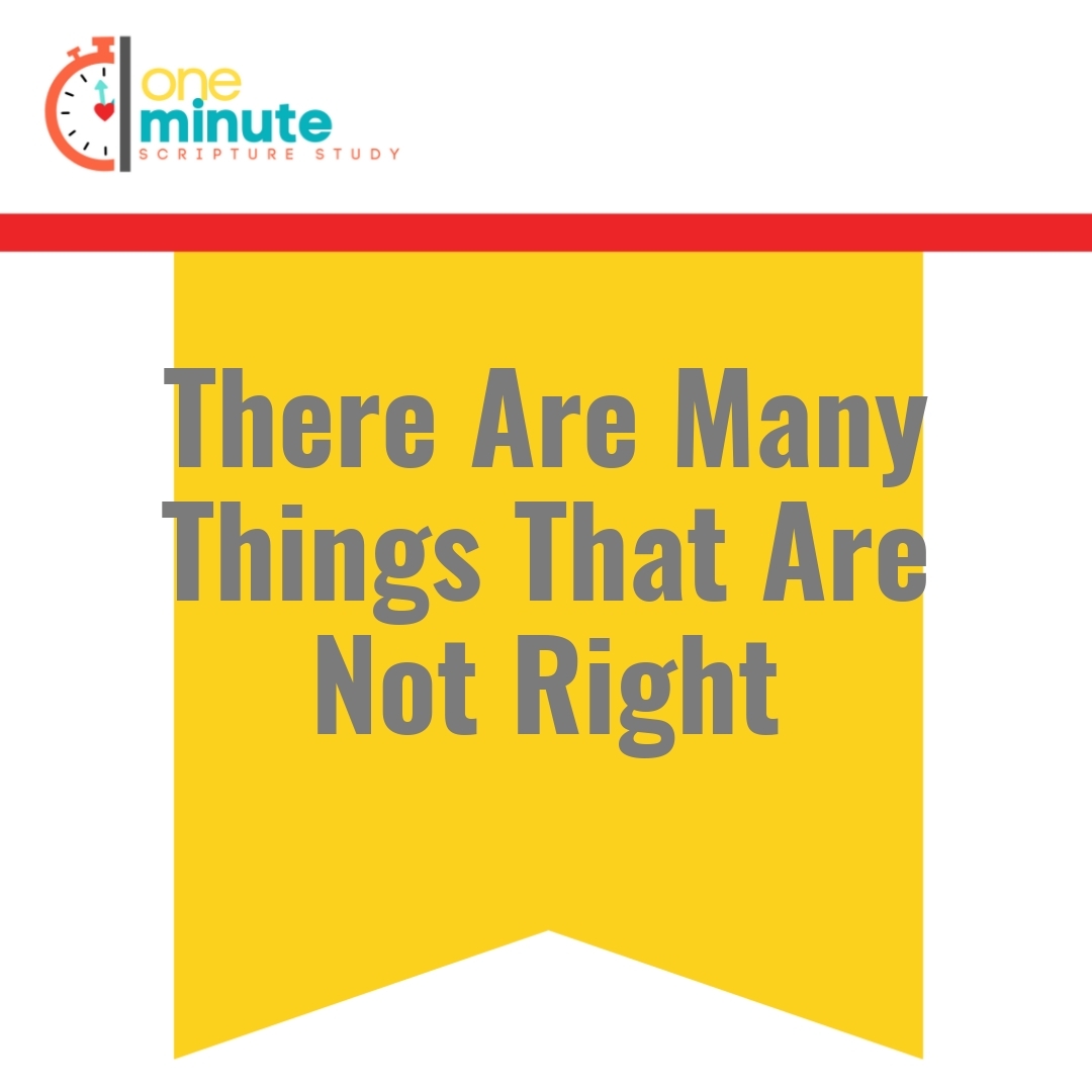 Read more about the article There Are Many Things That Are Not Right