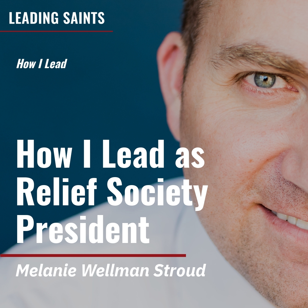Read more about the article How I Lead as Relief Society President