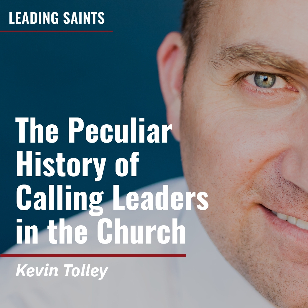 Read more about the article The Peculiar History of Calling Leaders in the Church