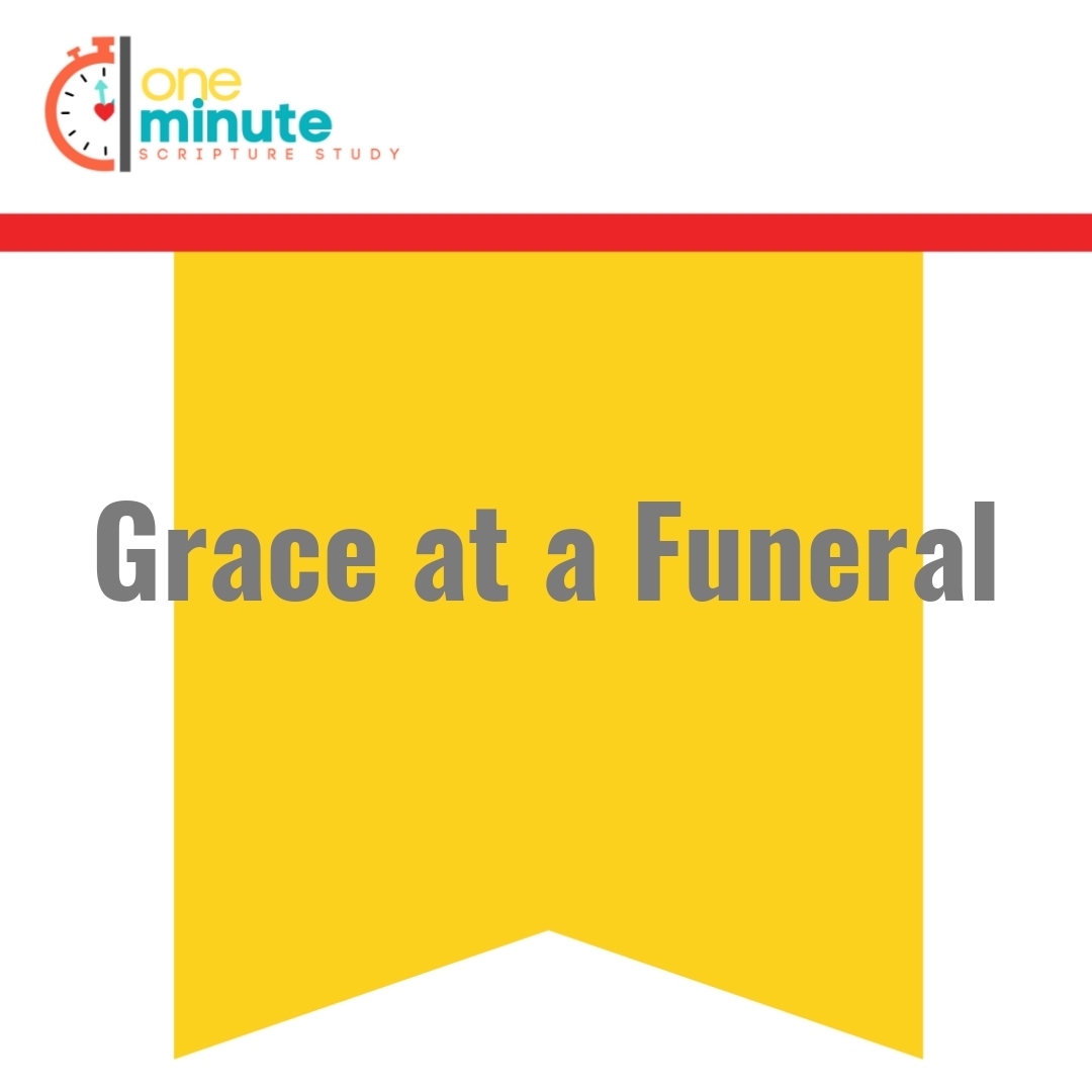 Read more about the article Grace at a Funeral