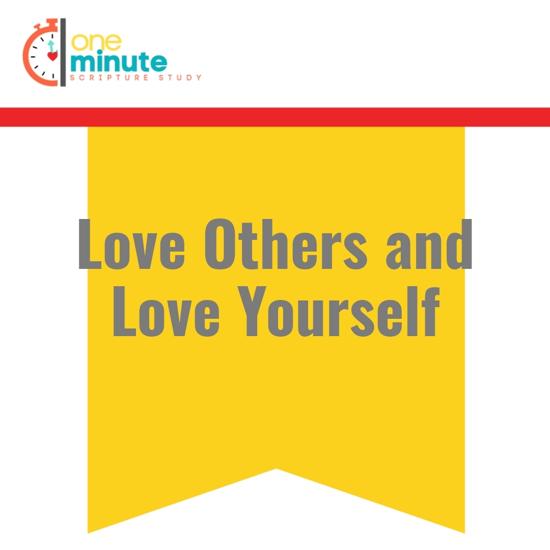 Read more about the article Love Others and Love Yourself