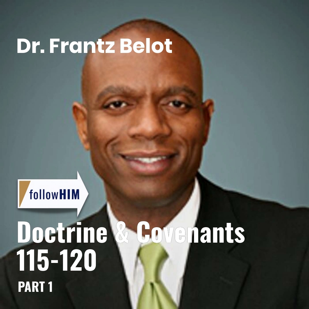 Read more about the article Doctrine & Covenants 115-120: Part 1