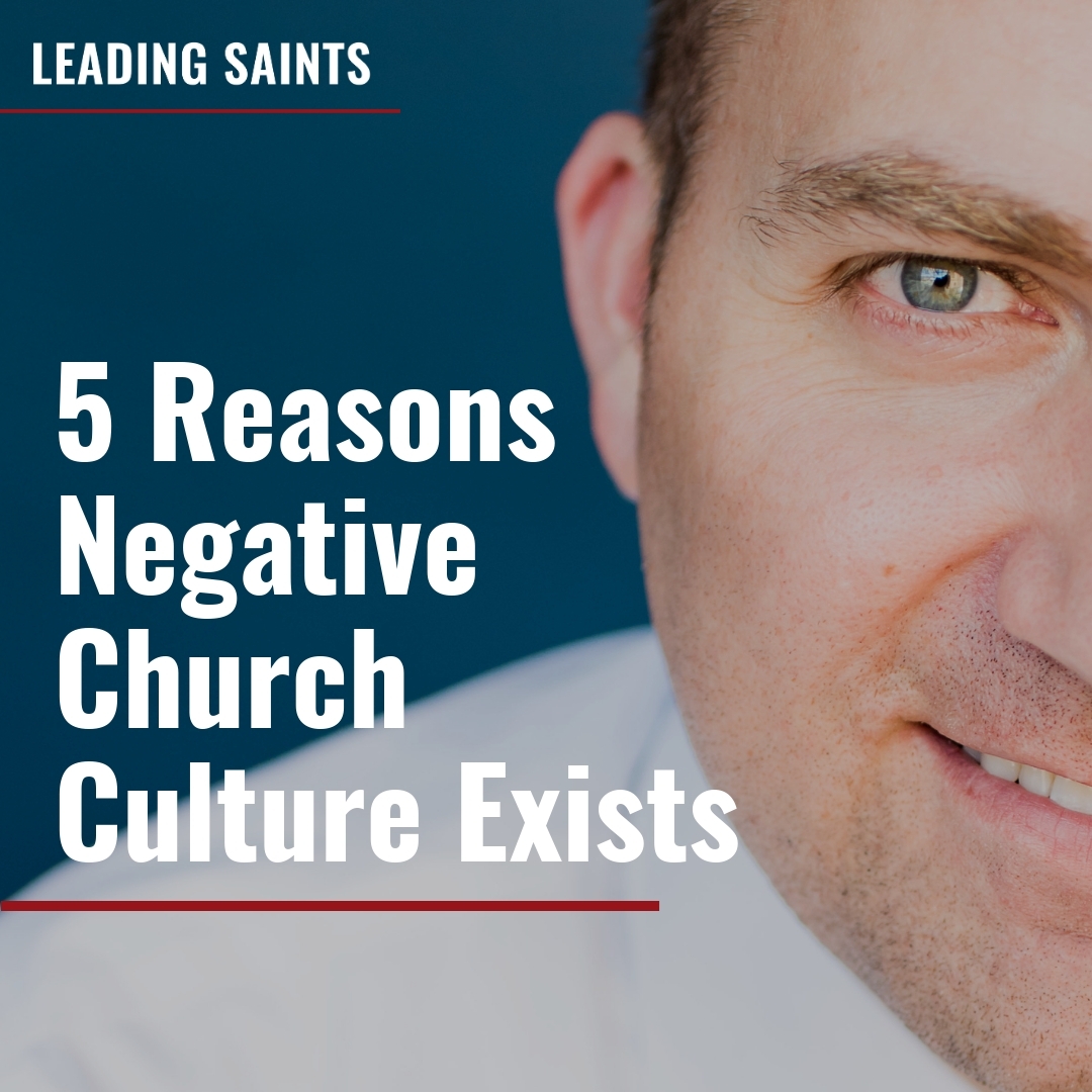 Read more about the article 5 Reasons Negative Church Culture Exists