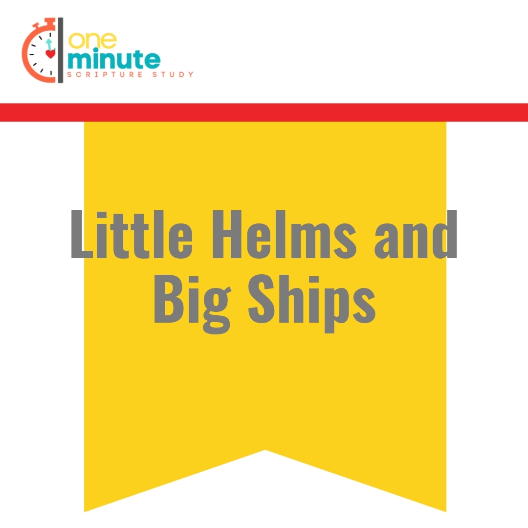 Read more about the article Little Helms and Big Ships