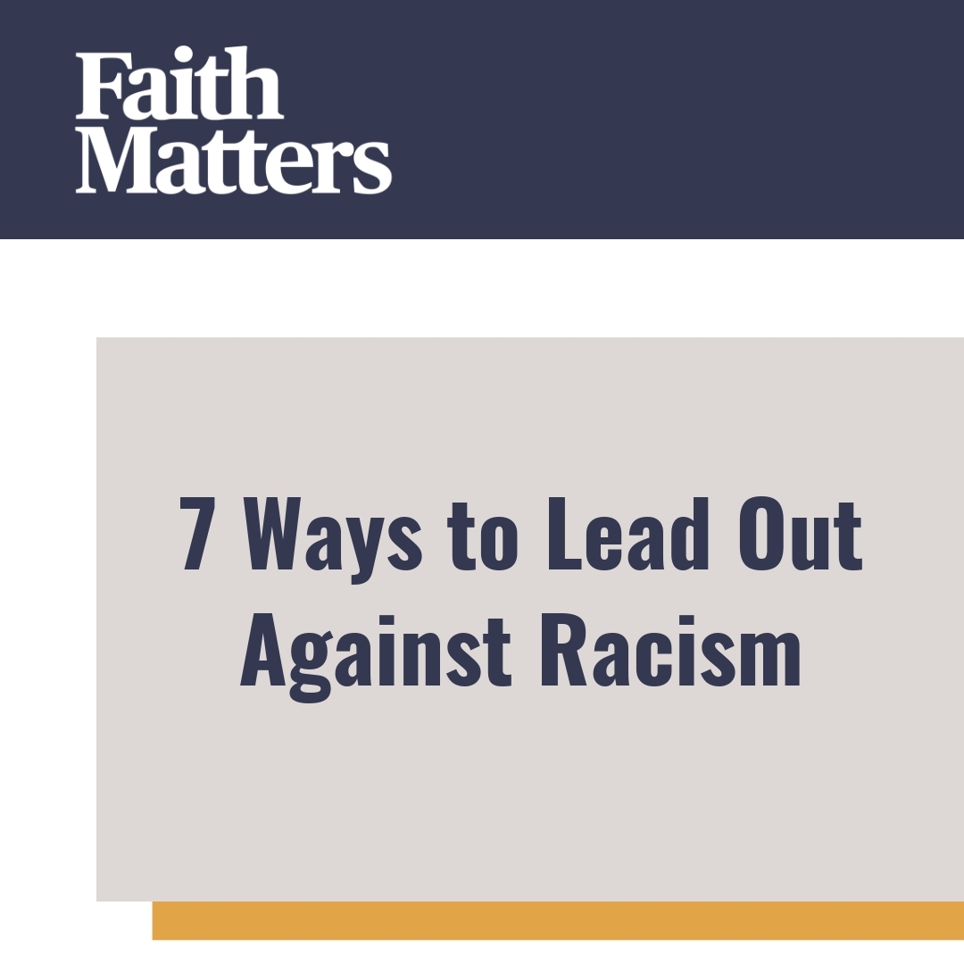 Read more about the article 7 Ways to Lead Out Against Racism