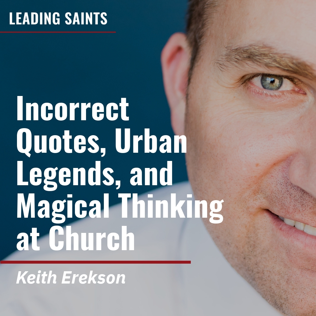 Read more about the article Incorrect Quotes, Urban Legends, and Magical Thinking at Church