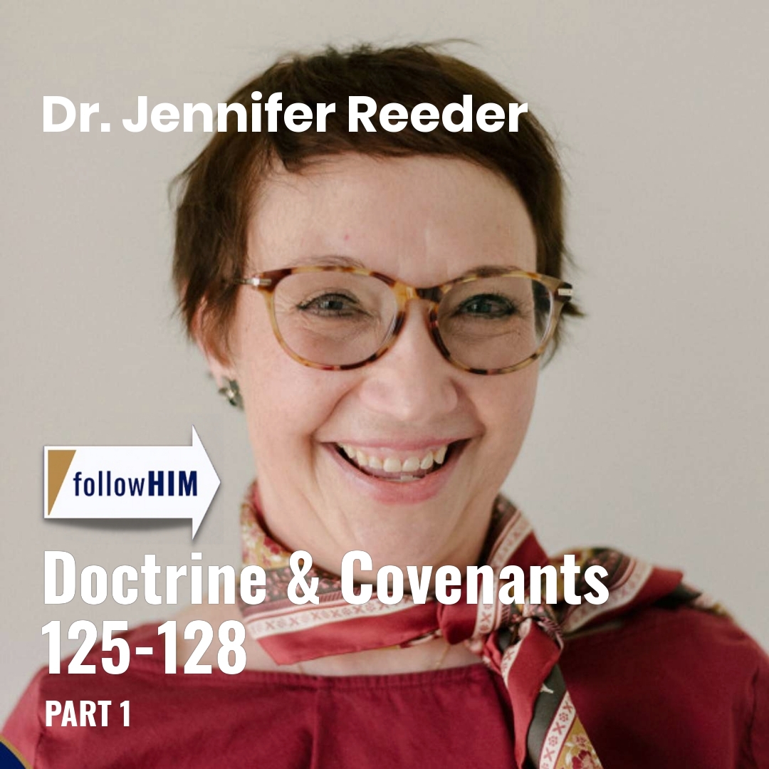 Read more about the article Doctrine & Covenants 125-128: Part 1