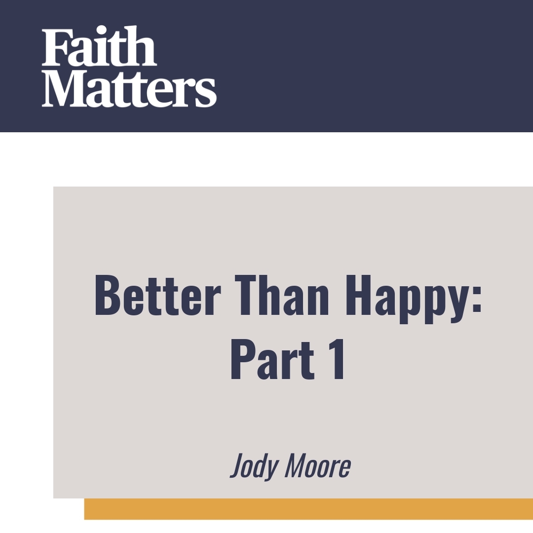 Read more about the article Better Than Happy: Part 1
