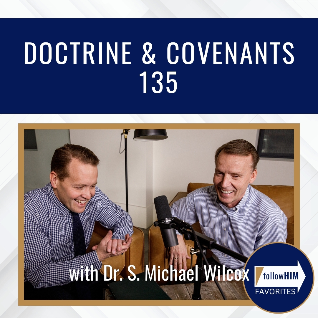 Read more about the article Doctrine & Covenants 135