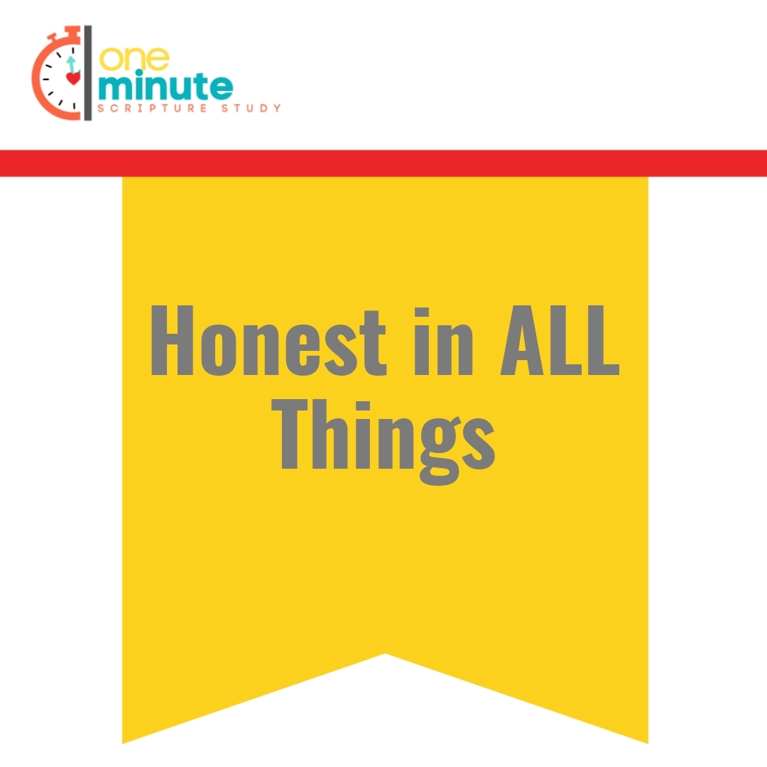 Read more about the article Honest in ALL Things