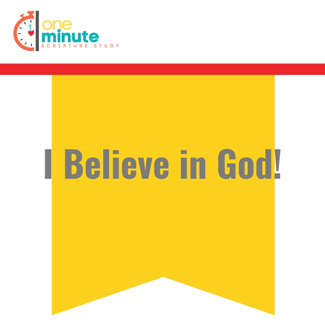 Read more about the article I Believe in God!